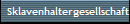 Sklavenhaltergesellschaft